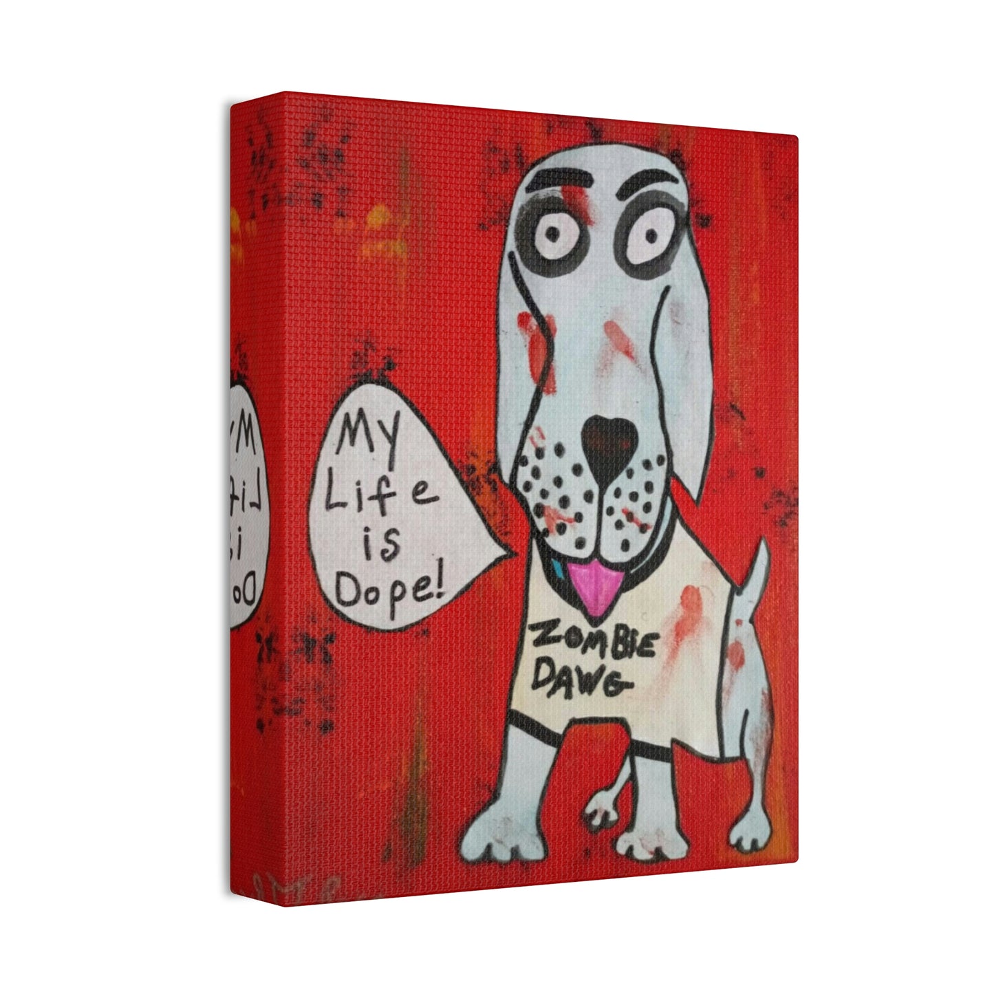 Zombie Dawg My Life Canvas